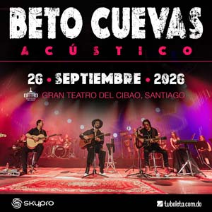 BETO CUEVAS - ACÚSTICO | GRAN TEATRO DEL CIBAO