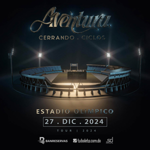 Aventura - Cerrando Ciclos | Estadio Olímpico 2024